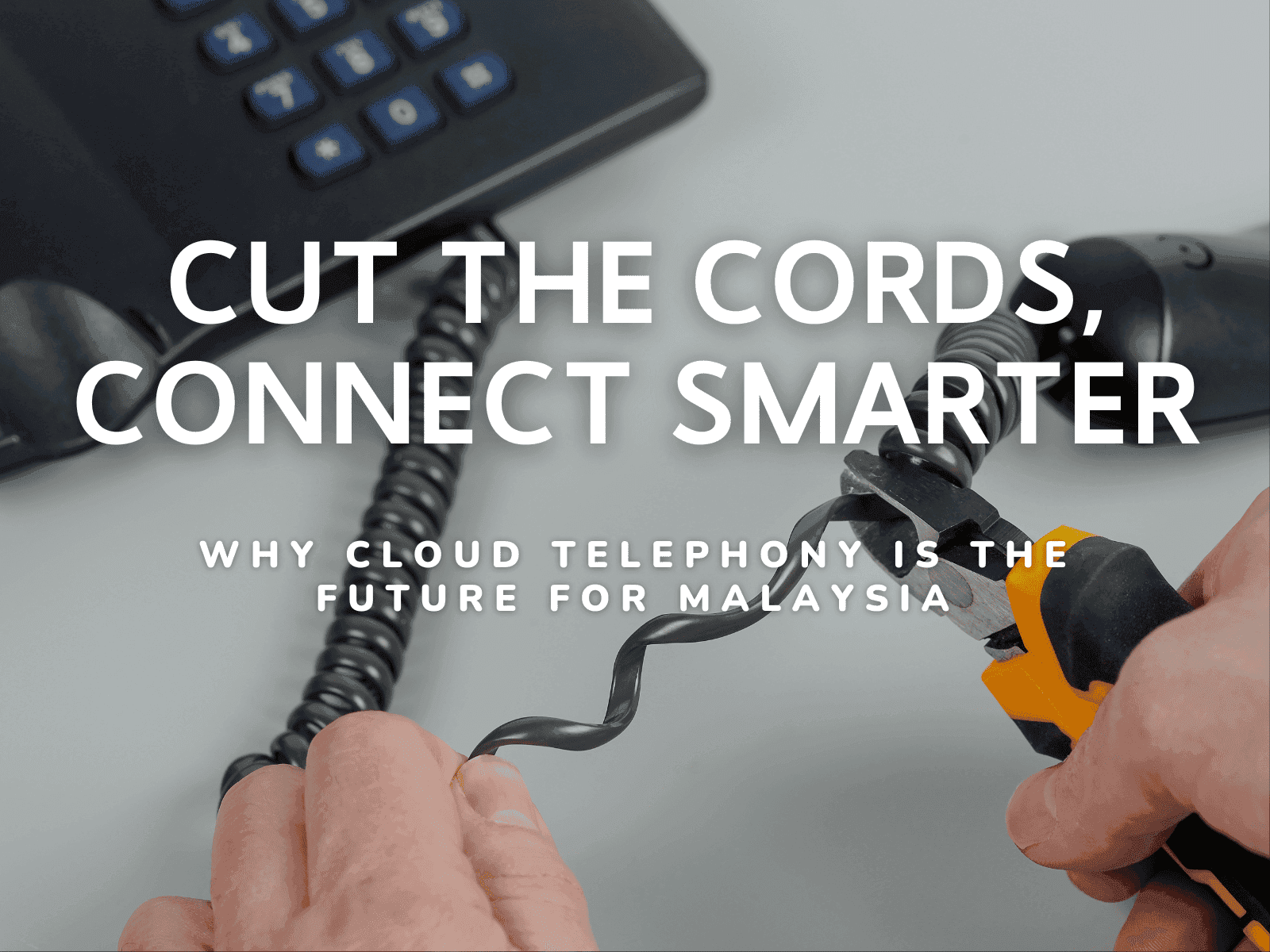 Cut the cords, connect smarter (1).png